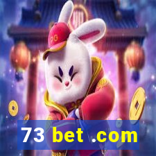 73 bet .com